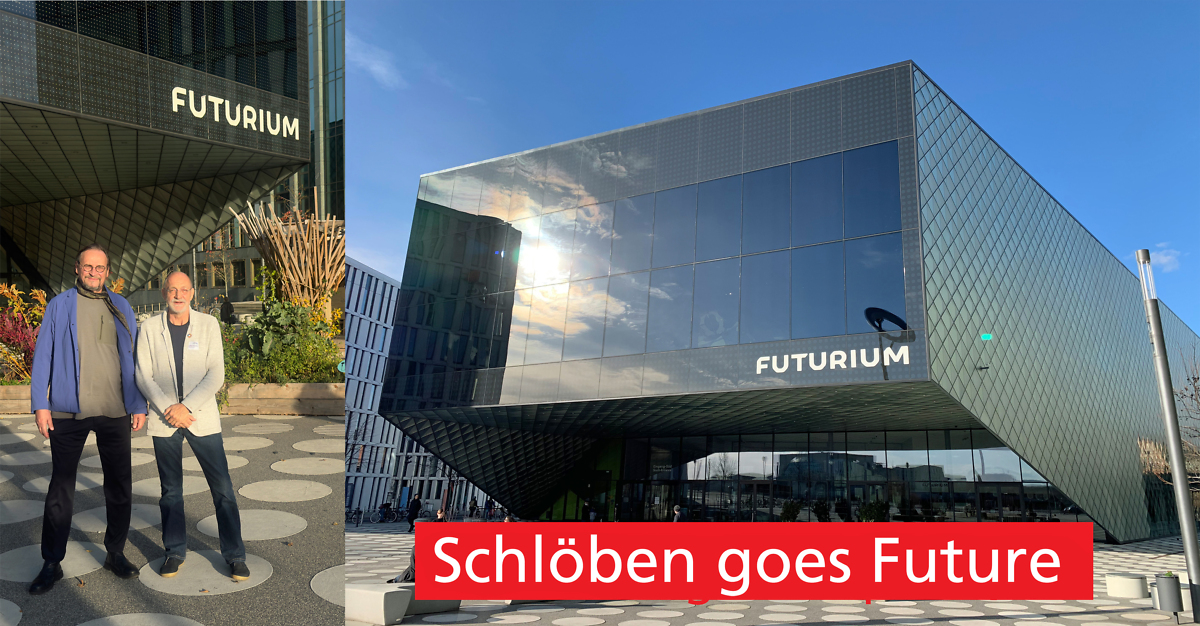 Schloeben goes Future